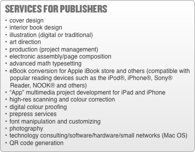 services for publishers •	cover design •	interior book design •